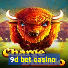 9d bet casino